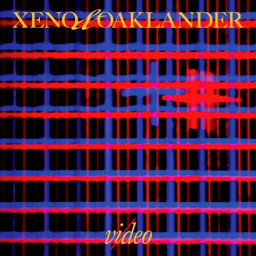 Cover of Xeno & Oaklander – Vi/deo