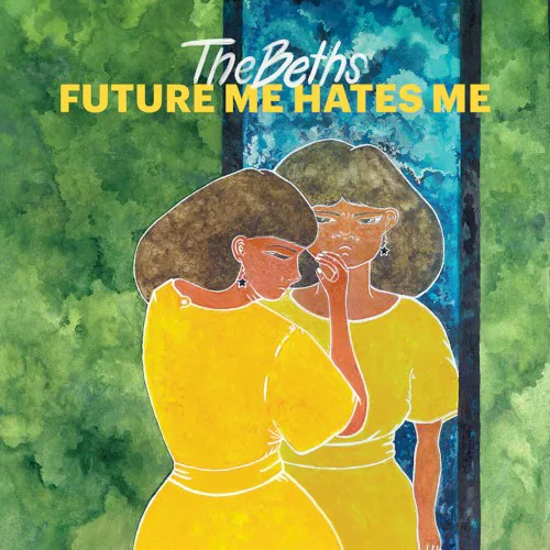 Cover of The Beths – Future Me Hates Me