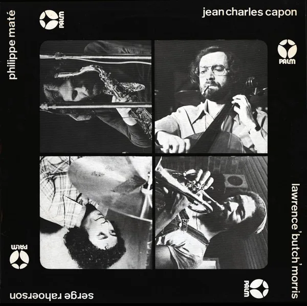 Cover of Jean-Charles Capon, Lawrence D. “Butch” Morris, Philippe Maté, Serge Rahoerson – Jean-Charles Capon / Philippe Maté / Lawrence ’Butch’ Morris / Serge Rahoerson