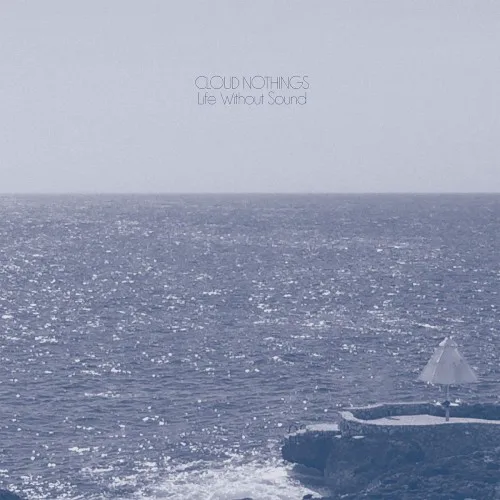 Cover of Cloud Nothings – Life Without Sound
