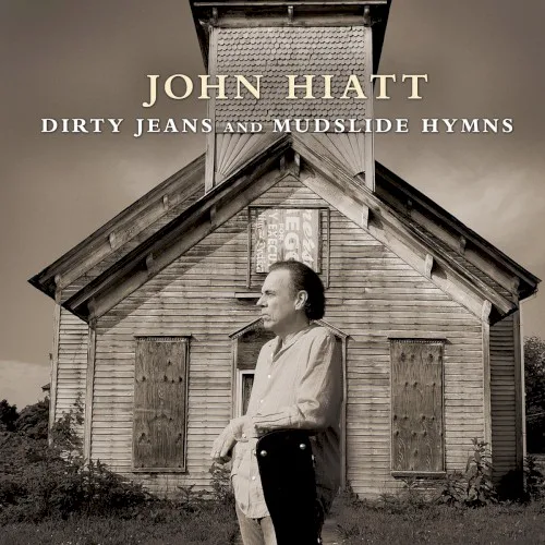 Cover of John Hiatt – Dirty Jeans and Mudslide Hymns