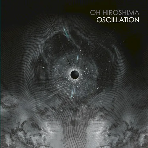 Obal alba Oh Hiroshima – Oscillation