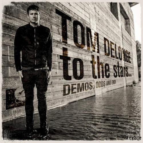 Cover of Tom DeLonge – To the Stars… Demos, Odds and Ends