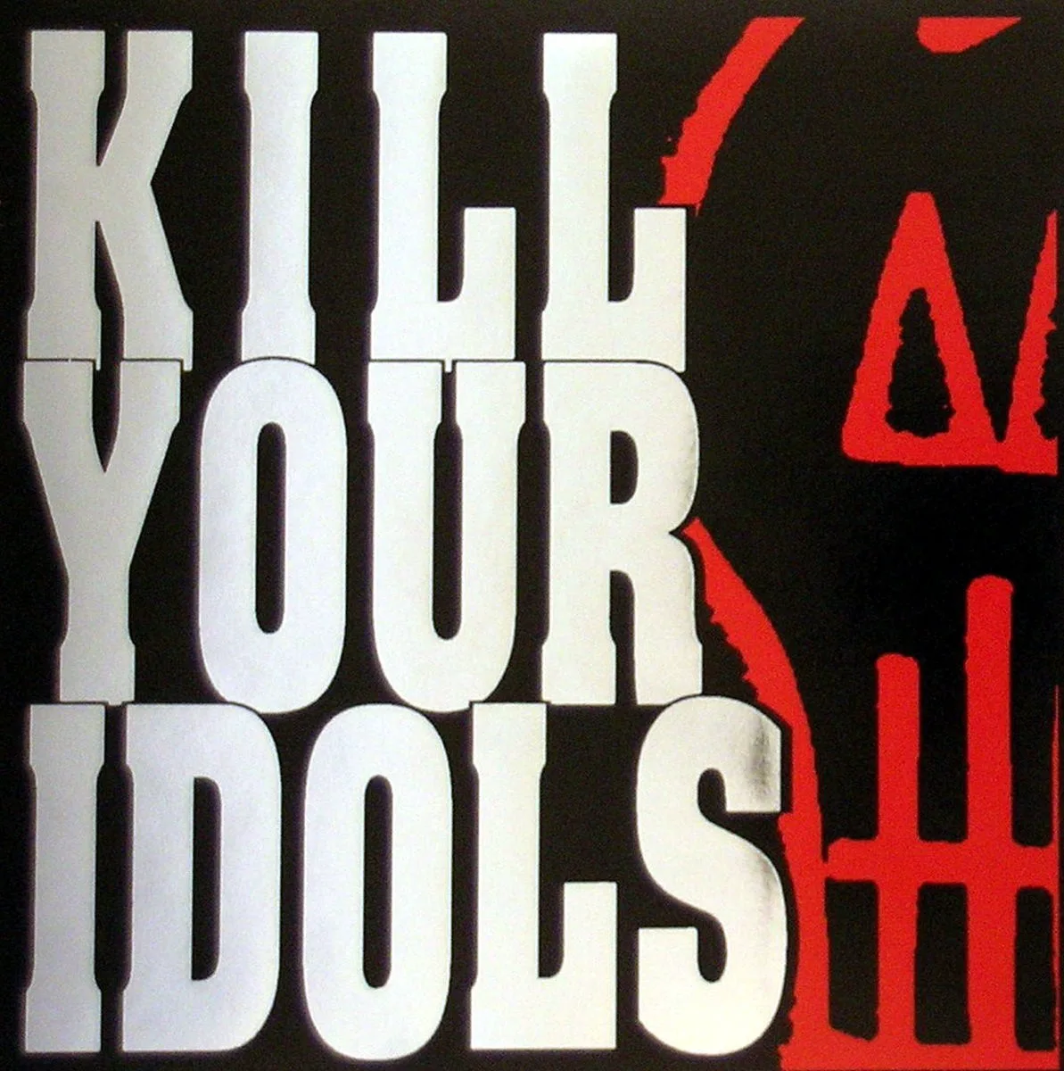 Cover of Kill Your Idols – No Gimmicks Needed