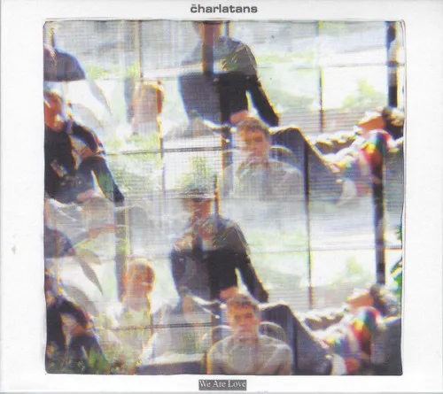 Cover of The Charlatans – We Are Love