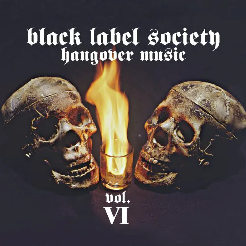Cover of Black Label Society – Hangover Music, Vol. VI