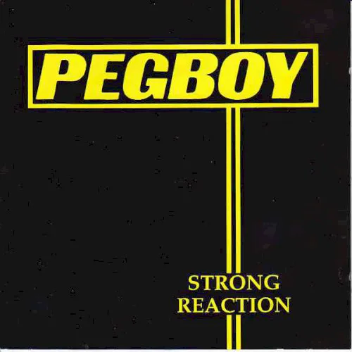 Obal alba Pegboy – Strong Reaction / Three-Chord Monte