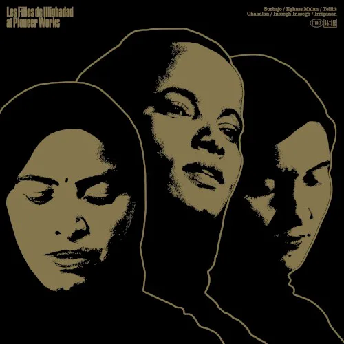 Cover of Les Filles de Illighadad – At Pioneer Works