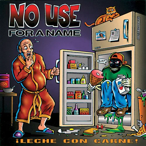 Cover of No Use for a Name – ¡Leche con Carne!
