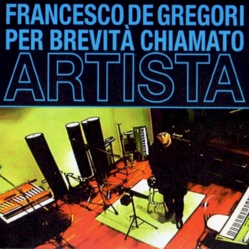 Cover of Francesco De Gregori – Per brevità chiamato artista