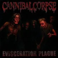 Obal albumu Cannibal Corpse – Evisceration Plague