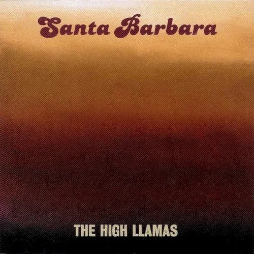 Cover of The High Llamas – Santa Barbara