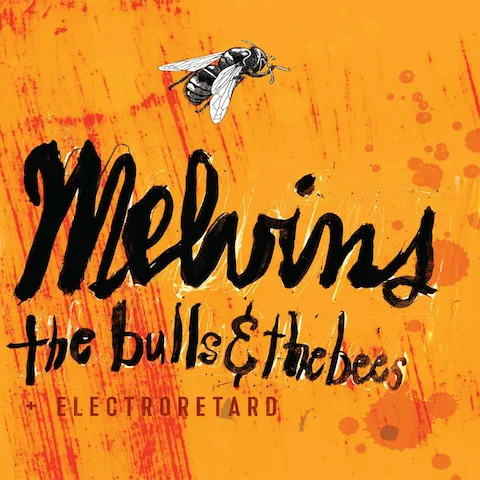 Cover of Melvins – The Bulls & the Bees / Electroretard