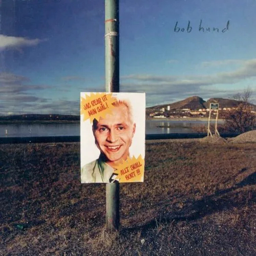 Cover of bob hund – Jag rear ut min själ! Allt skall bort!!!