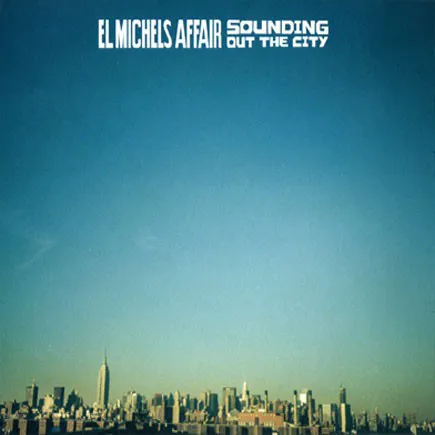 Obal alba El Michels Affair – Sounding Out the City