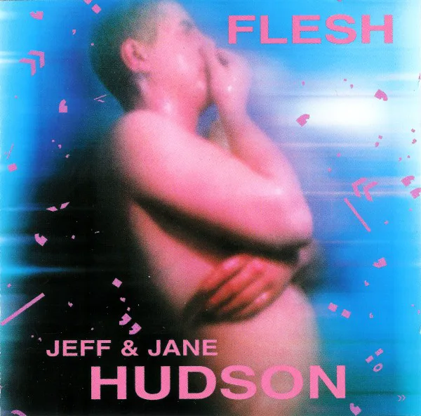 Cover of Jeff & Jane Hudson – Flesh