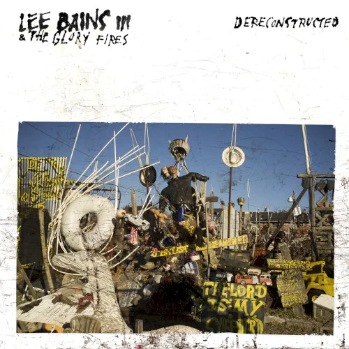Cover of Lee Bains III & The Glory Fires – Dereconstructed