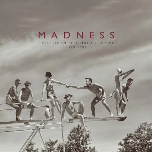 Cover of Madness – I Do Like to Be B-Side the A-Side