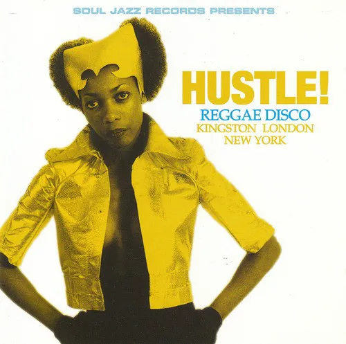 Obal alba Various Artists – Hustle! Reggae Disco: Kingston–London–New York