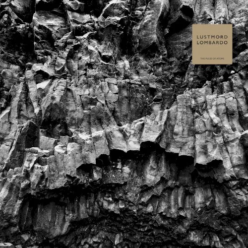 Cover of Lustmord, Dave Lombardo – The Pulse of Atoms