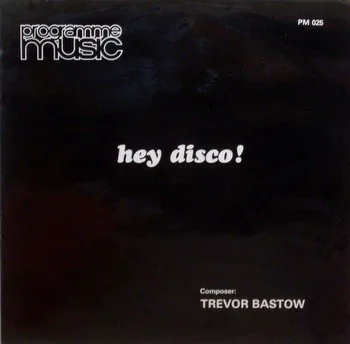 Obal alba Trevor Bastow – Hey Disco!