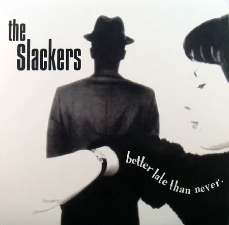 Cover of The Slackers – Better Late Than Never