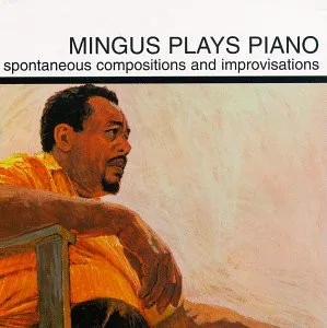 Cover of Charles Mingus – Mingus Plays Piano