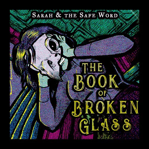 Cover of Sarah and the Safe Word – The Book of Broken Glass