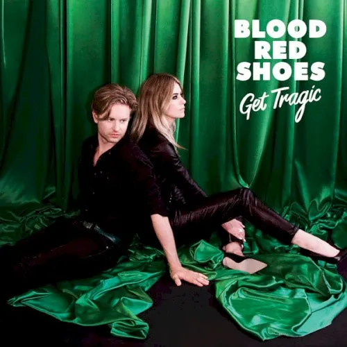 Obal albumu Blood Red Shoes – Get Tragic