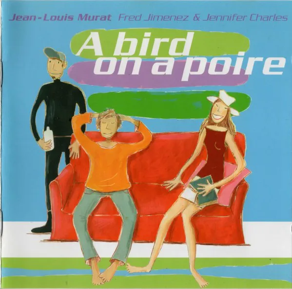 Cover of Jean‐Louis Murat, Fred Jimenez, Jennifer Charles – A Bird on a Poire
