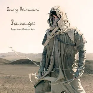 Cover of Gary Numan – Savage: Songs From a Broken World