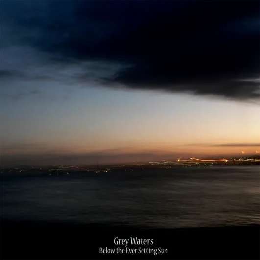 Obal alba Grey Waters – Below the Ever Setting Sun