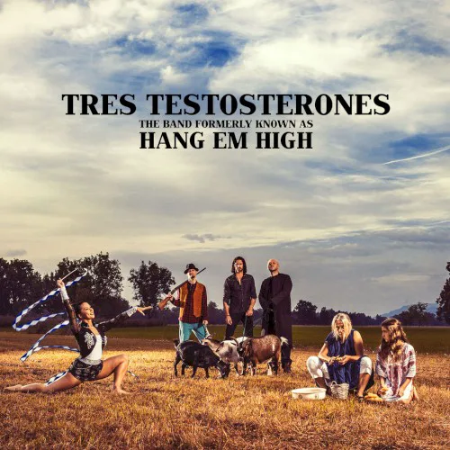 Cover of Hang Em High – TRES TESTOSTERONES