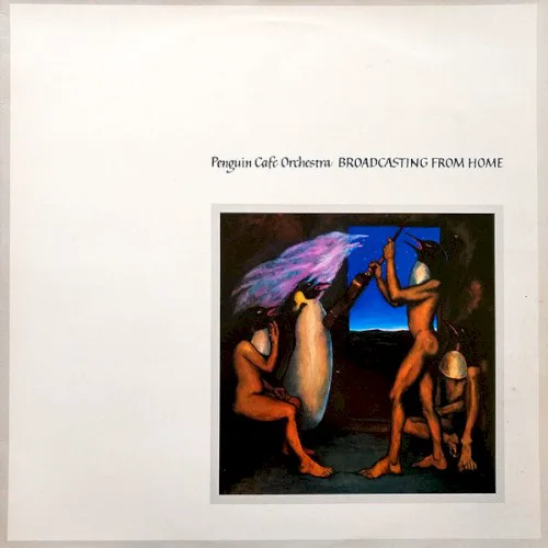 Obal alba Penguin Cafe Orchestra – Broadcasting From Home