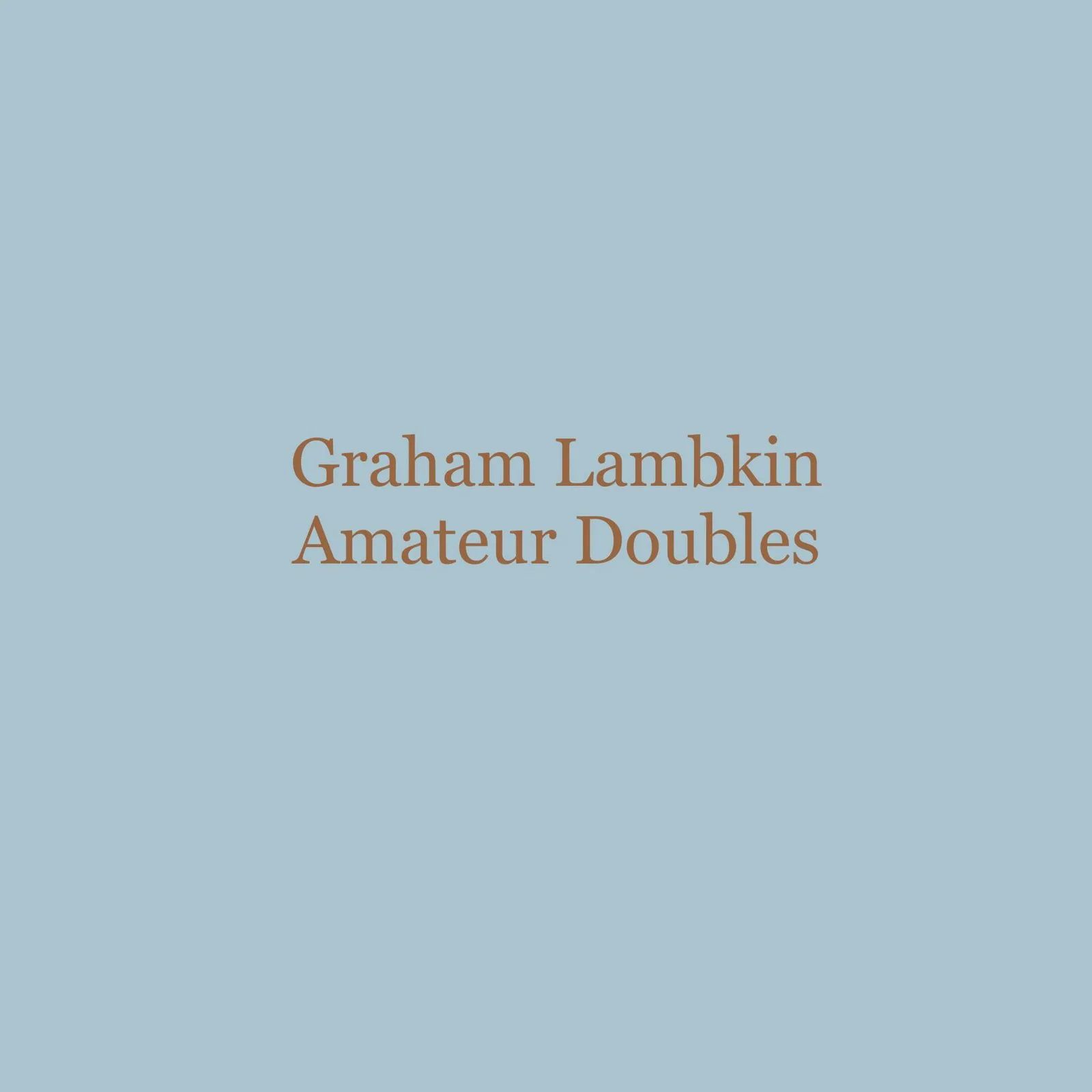 Obal alba Graham Lambkin – Amateur Doubles