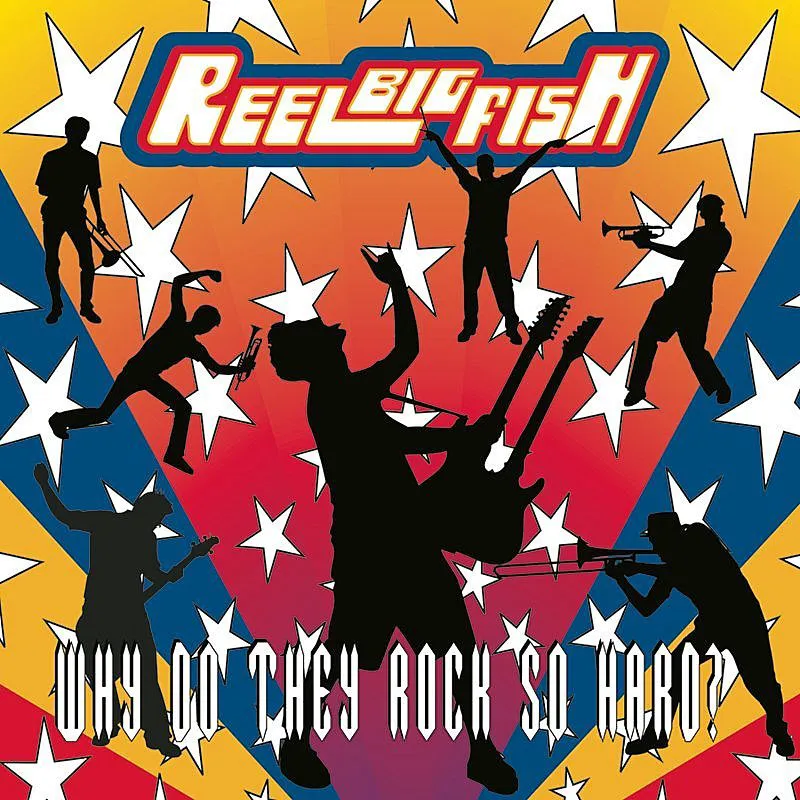Cover of Reel Big Fish – Why Do They Rock So Hard?