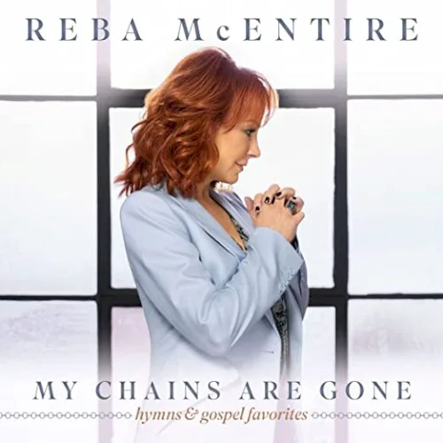 Cover of Reba McEntire – My Chains Are Gone