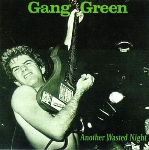 Cover of Gang Green – Another Wasted Night