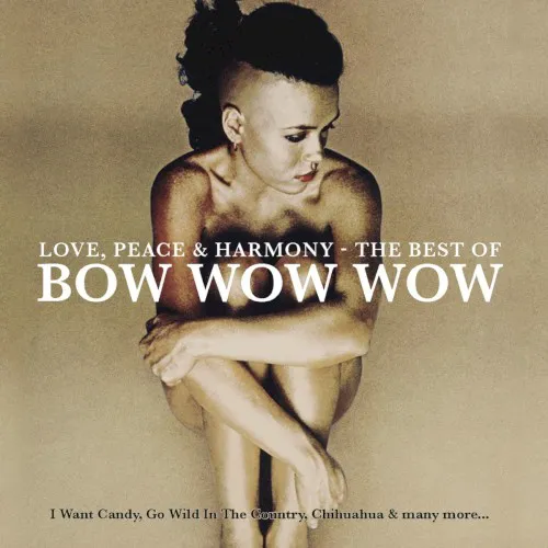 Obal albumu Bow Wow Wow – Love, Peace & Harmony: The Best of Bow Wow Wow