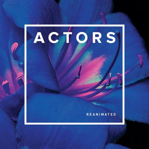 Cover of ACTORS – Reanimated
