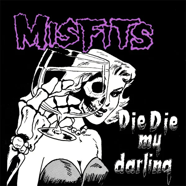 Cover of Misfits – Die, Die My Darling