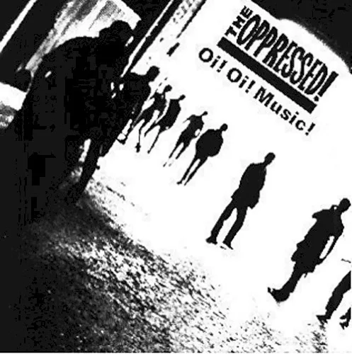Obal alba The Oppressed – Oi! Oi! Music!
