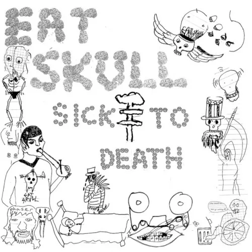 Cover of Eat Skull – Sick to Death