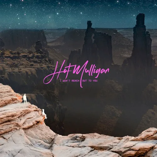 Cover of Hot Mulligan – I Won’t Reach Out to You