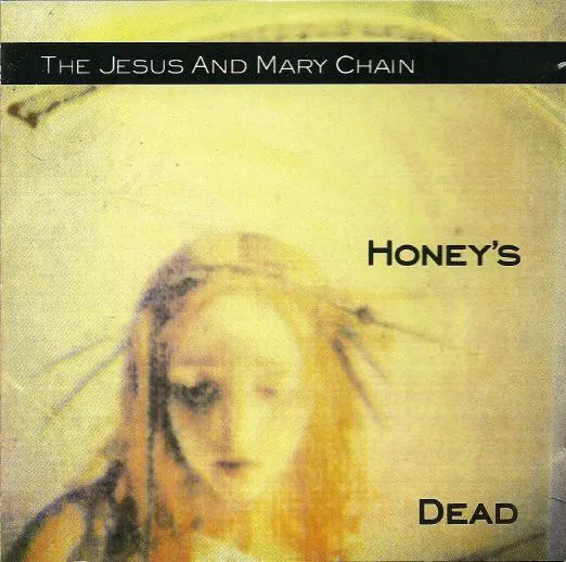 Obal alba The Jesus and Mary Chain – Honey’s Dead