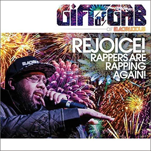 Cover of Gift of Gab – Rejoice! Rappers Are Rapping Again