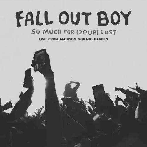 Obal alba Fall Out Boy – So Much For (2our) Dust: Live From Madison Square Garden