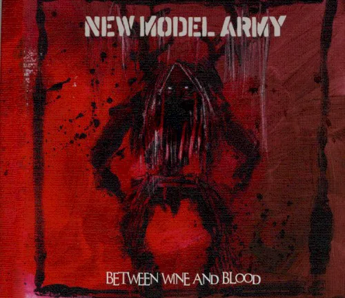 Cover of New Model Army – Between Wine and Blood