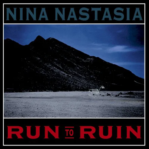Cover of Nina Nastasia – Run to Ruin