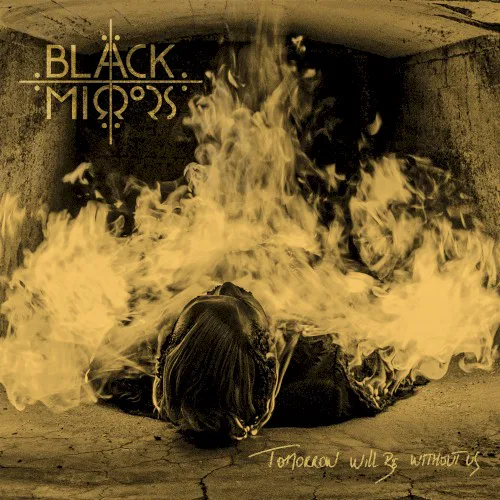 Cover of Black Mirrors – Tomorrow Will Be Without Us